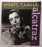 Lights, camera, Alcatraz. Hollywood's view of an American landmark