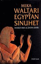 Egypťan Sinuhet - patnáct knih ze života lékaře