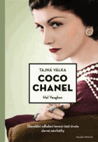Tajná válka Coco Chanel Skandální odhalení temné části života slavné návrhářky
