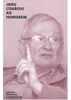 Janu Císařovi ad honorem - sborník příspěvků k osmdesátým narozeninám