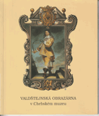 Valdštejnská obrazárna v Chebském muzeu - katalog stálé expozice