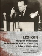 Lexikon nejvyšších představitelů československé justice a prokuratury v letech 1948-1989