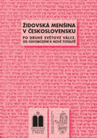 Židovská menšina v Československu - po druhé světové válce - od osvobození k nové ...
