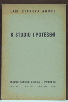 LXIII knižní aukce Karla Zinka, knihkupce a antikváře, Praha. K studiu i potěšení