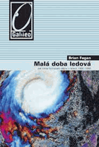 Malá doba ledová Jak klima formovalo dějiny v letech 1300-1850