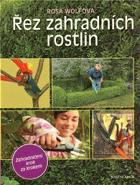 Řez zahradních rostlin - zahradničení krok za krokem