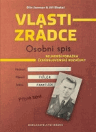 Vlastizrádce - Osobní spis Nejhorší porážka československé rozvědky