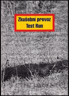 Zkušební provoz. Test Run