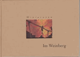 Im Weinberg Hardcover – ‎ Pfälzische V.-A.,; 1., Aufl. edition (1 Jan. 1992) ; Language ‏