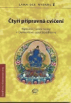 Čtyři přípravná cvičení Ngöndro - první kroky v Diamantové cestě buddhismu