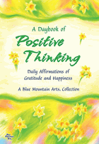 A Daybook of Positive Thinking - Daily Affirmations of Gratitude and Happiness (A Blue Mountain ...