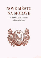 Nové Město na Moravě v linoleorytech Jiřího Šebka