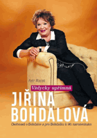 Vždycky upřímná Jiřina Bohdalová - osobnosti o Bohdalce a pro Bohdalku k 90. narozeninám