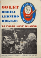 Ročenka 60 let oddílu ledního hokeje, TJ Poldi SONP Kladno, 1924-84