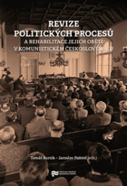 Revize politických procesů - a rehabilitace jejich obětí v komunistickém Československu