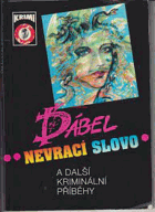 Ďábel nevrací slovo a další kriminální příběhy