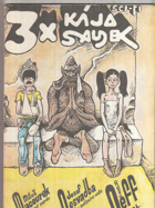 3x Kája Saudek - obrázkový seriál. Soubor 3 příběhů. Peruánský Deník - scénář Miloš ...