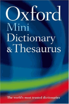 The Oxford mini dictionary, thesaurus, and wordpower guide
