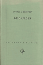 Bisonjäger. Konitzky, Gustav A.