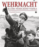 Wehrmacht - služba německého vojáka