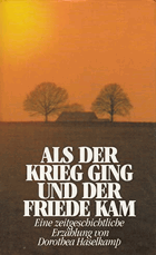 Als der Krieg ging und der Friede kam