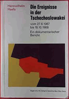 Die Ereignisse in der Tschechoslowakei vom 27.6.1967 bis 18.10.1968