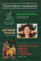 Naturálna medicína. Naturálna medicína Homeopatia, liečebné masáže, liečivé oleje, sirupy ...