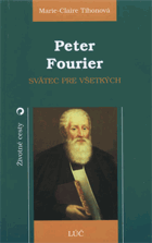 Peter Fourier. Svätec pre všetkých