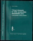 Vybrané dokumenty ke studiu mezinárodního ekonomického práva - s úvodní poznámkou a ...