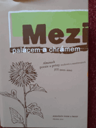 Mezi palácem a chrámem - almanach poezie a prózy studentů a zaměstnanců JÚŠ (2005-2010)