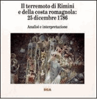 Il terremoto di Rimini e della costa romagnola - 25 dicembre 1786. Analisi e interpretazione