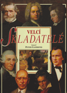 Velcí skladatelé Bach, Britten, Gerschwin, Haydn, Janáček, Mahler, Mozart, Ravel, Smetana, ...