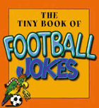 The Tiny Book of Football Jokes - Edward Phillips