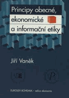 Principy obecné, ekonomické a informační etiky