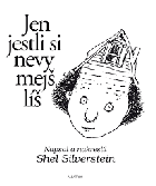 Jen jestli si nevymejšlíš - Shel Silverstein