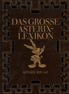 Das große Asterix-Lexikon - Asterix von A - Z