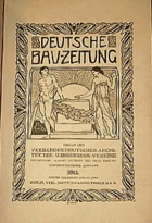 Deutsche Bauzeitung. Verkündungsblatt des Verbandes Deutscher Architekten- und Ingenieurvereine.