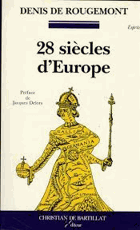 28 Vingt-huit siecles d'Europe - la conscience européenne a travers les textes d'Hésiode a nos ...