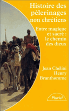 Histoire des pèlerinages non chrétiens. Entre magique et sacré - le chemin des dieux