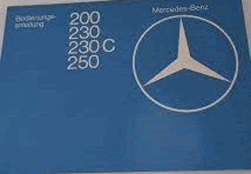 Bedienung-sanleitung. Mercedes-Benz 200, 230, 250. Typ 123. Verlag-Daimler-Benz AG Stuttgart ...