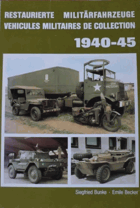 Restaurierte Militärfahrzeuge. Véhicule militaires de collection - 1940-45‎