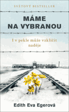 Máme na vybranou I v pekle může vzklíčit naděje