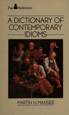 A dictionary of contemporary idioms