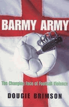 Barmy army - the changing face of football violence