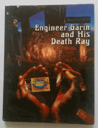 Engineer Garin and His Death Ray