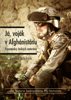 Já, voják v Afghánistánu. Vzpomínky českých veteránů