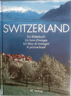 Switzerland. Ein Bilderbuch = un livre d'images = un libro di immagini = a picture-book