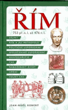 ŘÍM 753 př.n.l. až 476 n.l.DECENTNĚ ZATRHÁVÁNO FIXOU