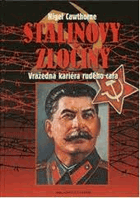 Stalinovy zločiny - vražedná kariéra rudého cara