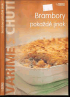 Brambory pokaždé jinak Rychle Chutně